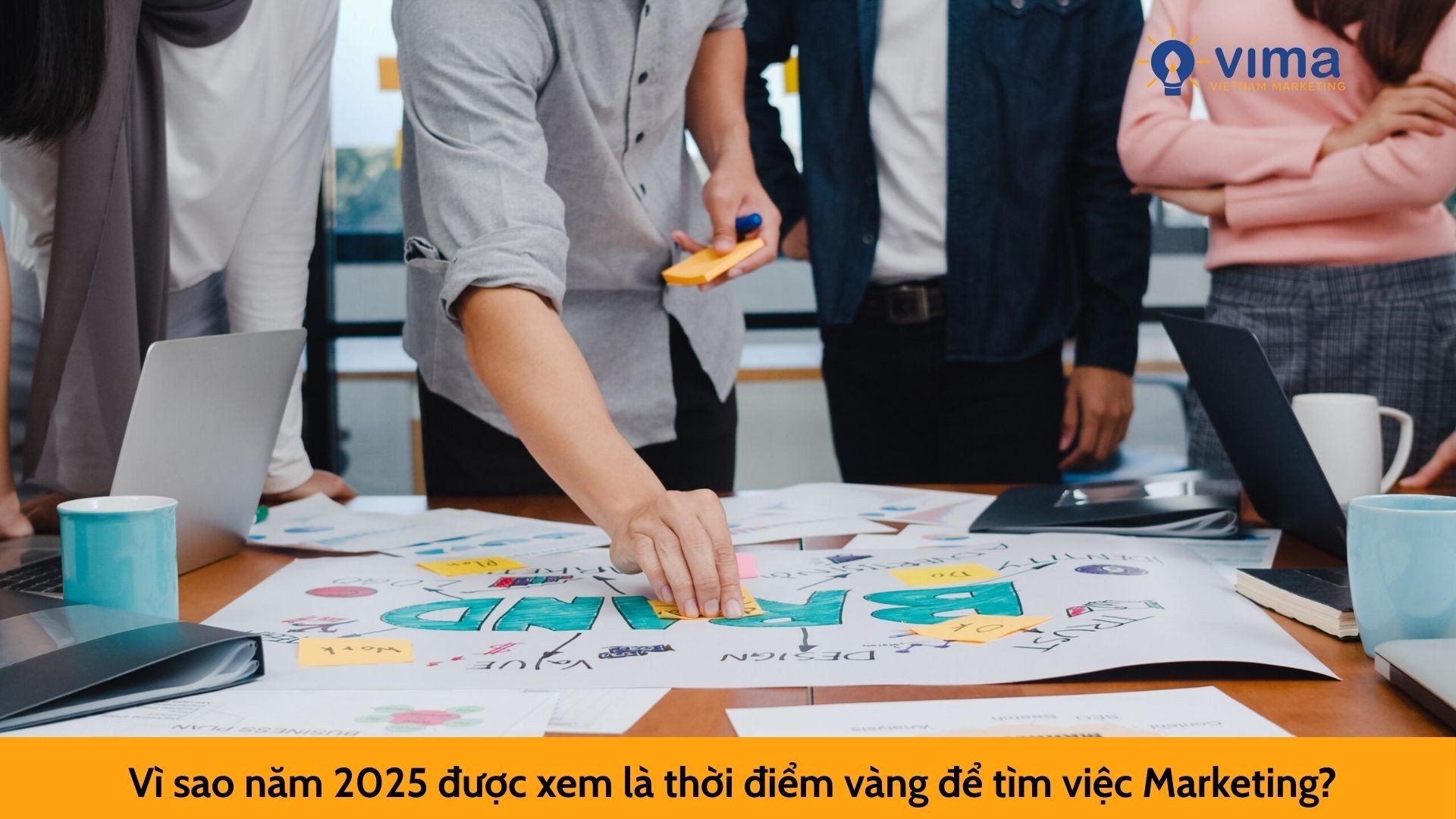 Vì sao năm 2025 được xem là thời điểm vàng để tìm việc Marketing?